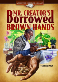 Yvonne Davy — Mr. Creator's Borrowed Brown Hands
