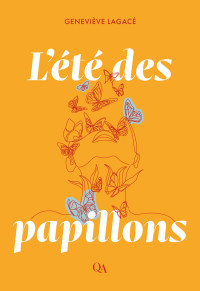 Geneviève Lagacé — L’été des papillons