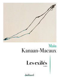 Maïa Kanaan-Macaux — Les exilés