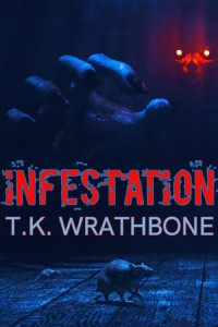 T.K. Wrathbone — INFESTATION