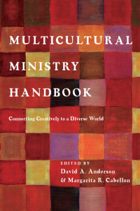 Cabellon, Margarita R.;Anderson, David A.; — Multicultural Ministry Handbook