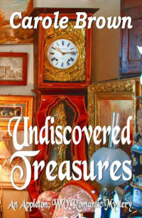 Carole Brown — Undiscovered Treasures (Appleton, West Virginia Mystery 03)