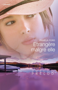 Pamela Ford [Ford, Pamela] — Etrangère malgré elle