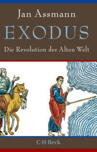 Assmann, Jan — Exodus: Die Revolution der Alten Welt