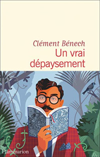 Clément Bénech — Un vrai dépaysement