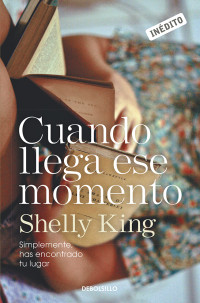 Shelly King — Cuando llega ese momento