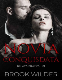 Brook Wilder — Novia Conquistada (Spanish Edition)