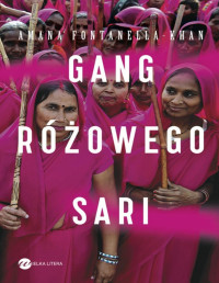 Amana Fontanella-Khann — Gang różowego sari