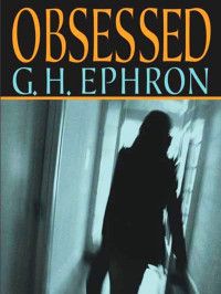 Ephron, Hallie-Davidoff, Donald A — Dr Peter Zak 04-Obsessed (as GH Ephron)