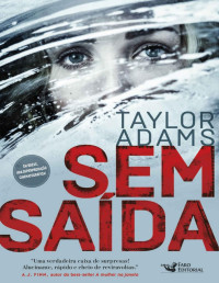 Taylor Adams — Sem saída
