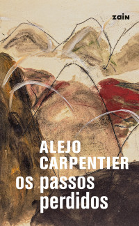 Alejo Carpentier — Os passos perdidos