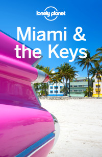 Lonely Planet — Lonely Planet Miami & the Keys