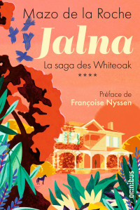 Mazo de la Roche — 4 Jalna - La saga des Whiteoak Tome 4
