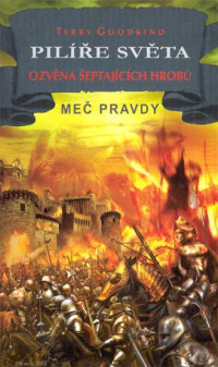 Terry Goodkind — Mec pravdy 13 - Pilire sveta - Ozvena septajicich hrobu.