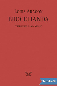 Louis Aragon — Brocelianda