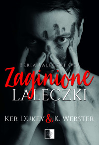 Ker Dukey & K. Webster — Zaginione laleczki