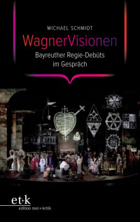 Michael Schmidt — WagnerVisionen