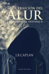 J .B. Caplan — La traición del Alur