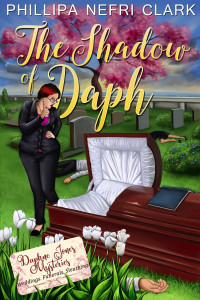 Phillipa Nefri Clark — The Shadow of Daph (Daphne Jones Mystery 2)