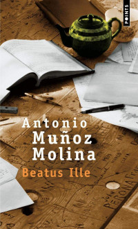 Muñoz Molina, Antonio — Beatus ille