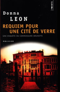 Leon, Donna — Requiem pour une cité de verre