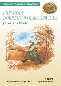 HASZEK JAROSLAW — Przygody Dobrego Wojaka Szwejka t. I