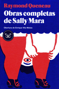 Raymond Queneau — Obras completas de Sally Mara