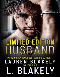 L. Blakely — Limited Edition Husband: A Fake Marriage MM Standalone Sports Romance (Winner Takes All Book 4)