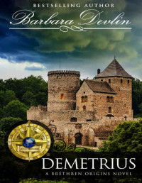 Barbara Devlin — Demetrius (Brethren Origins Book 2)