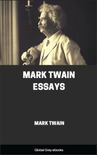 Mark Twain — Mark Twain Essays