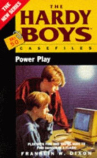 Dixon, Franklin W. — Power Play (Hardy Boys Casefiles)