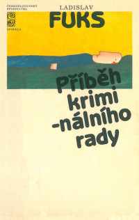 Fuks Ladislav — Příběh kriminálního rady