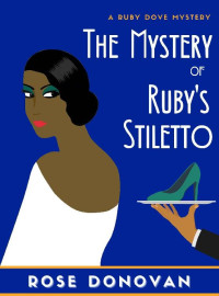 Rose Donovan — The Mystery of Ruby's Stiletto (Ruby Dove Mystery 4)