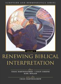 Zondervan;Craig Bartholomew;Colin Greene;Karl Mller; — Renewing Biblical Interpretation