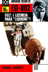 Frank Caudett — 002: ¡Licencia para liquidar!