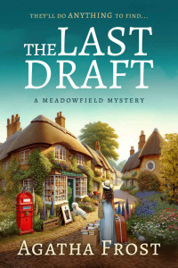 Agatha Frost — 1 The Last Draft (The Meadowfield Bookshop Mysteries Book 1)