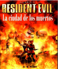 S. D. Perry — Resident Evil: La ciudad de los muertos