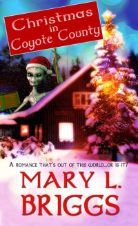 Mary L Briggs; — Christmas in Coyote County