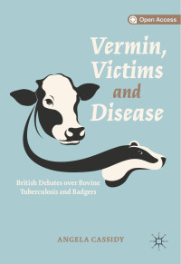 Angela Cassidy — Vermin, Victims and Disease