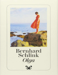 Bernhard Schlink — Olga