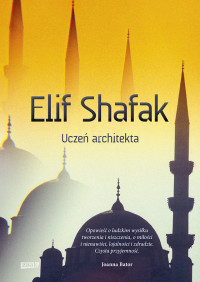 Elif Shafak — Uczeń architekta