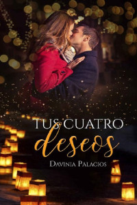 Davinia Palacios [Davinia Palacios] — Tus cuatro deseos