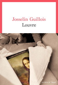 Josselin Guillois [Guillois, Josselin] — Louvre