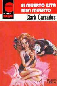 Clark Carrados — El muerto está bien muerto