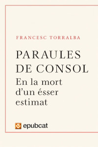 Francesc Torralba — Paraules de consol