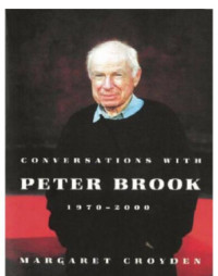 Margaret Croyden — Conversations with Peter Brook