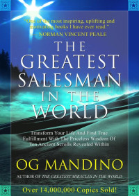 Og Mandino — The Greatest Salesman In The World