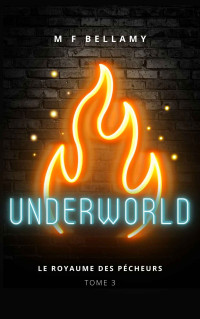 M F Bellamy — UNDERWORLD : Urban Fantasy (French Edition)