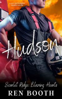 Ren Booth — Hudson: A Curvy Girl Firefighter Instalove Novella