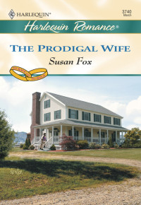 Susan Fox — The Prodigal Wife